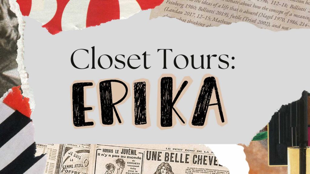 Closet Tours: Meet Erika