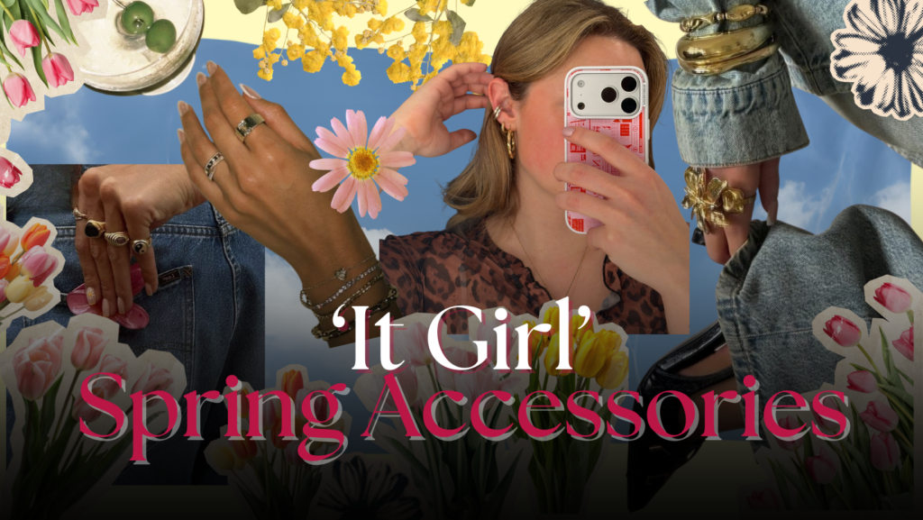 Spring ‘It Girl’ Accessories We’re Gravitating Towards