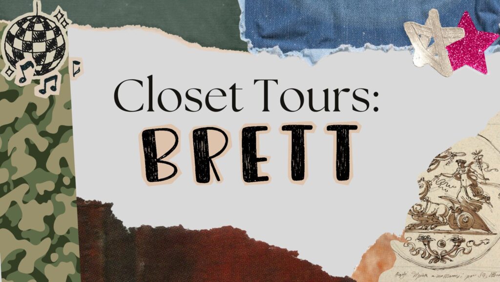 Closet Tours: Meet Brett